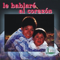 Le hablaré al corazón